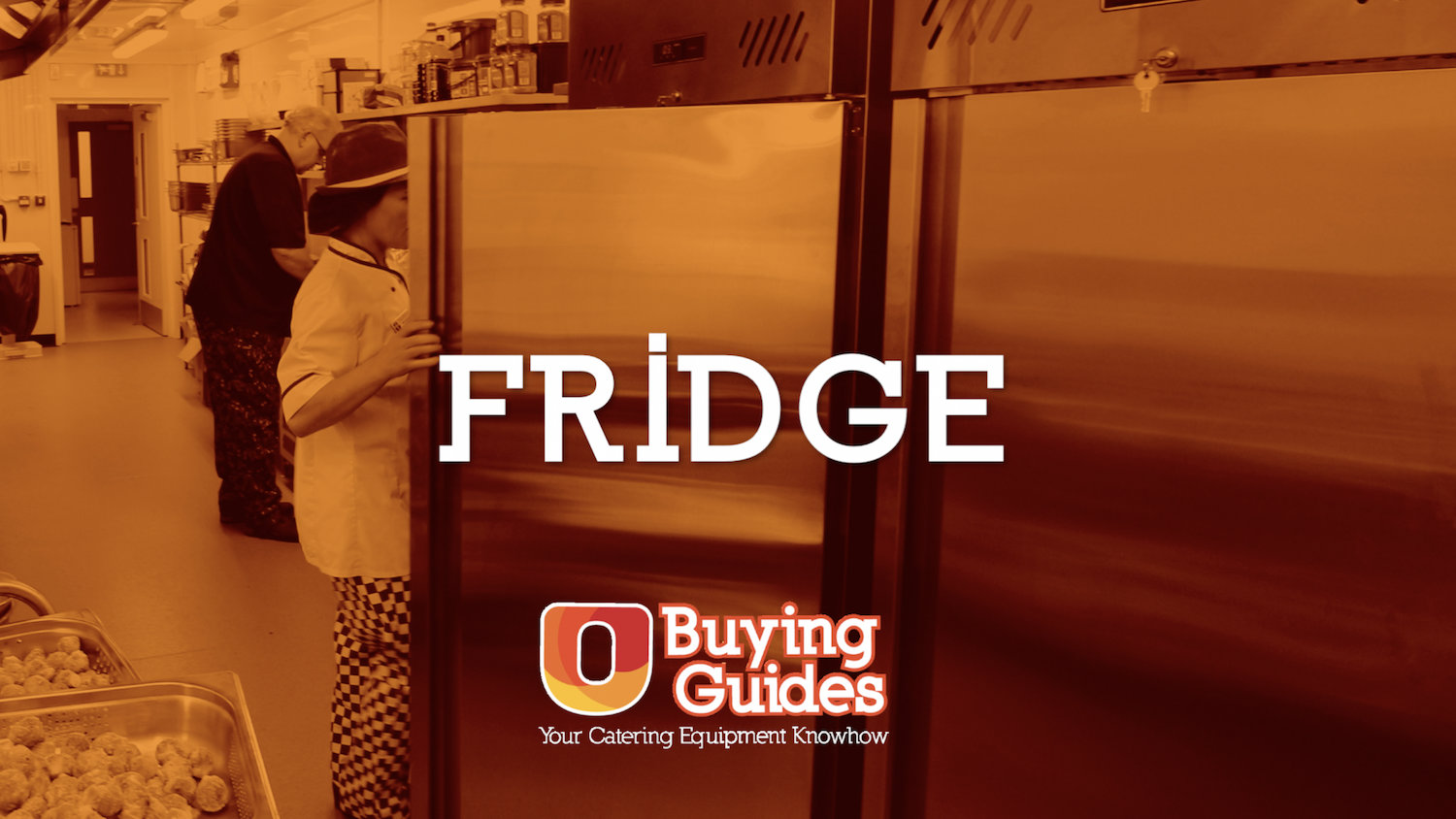 Commercial Fridge Buying Guide