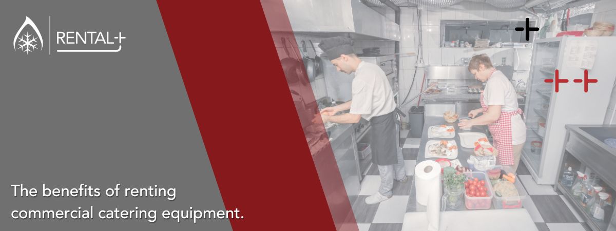 The benefits of renting commercial catering equipment
