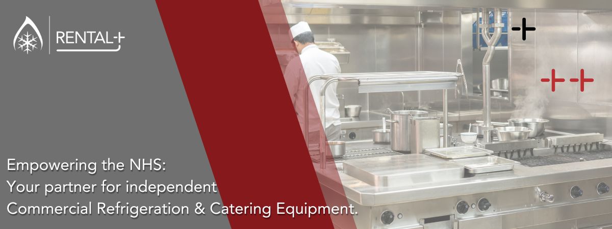Empowering the NHS Your Partner for Independent Commercial Refrigeration &amp; Catering Equipment Advice
