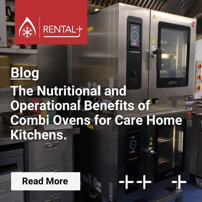 The Nutritional and Operational Benefits of Combi Ovens for Care Home Kitchens
